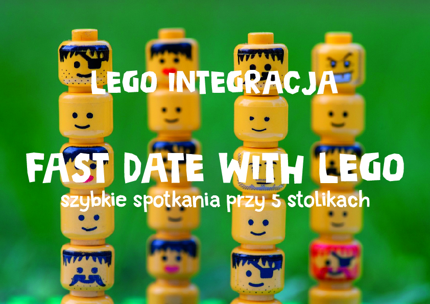 FAST DATE WITH LEGO (szybkie spotkania przy 5 stolikach)