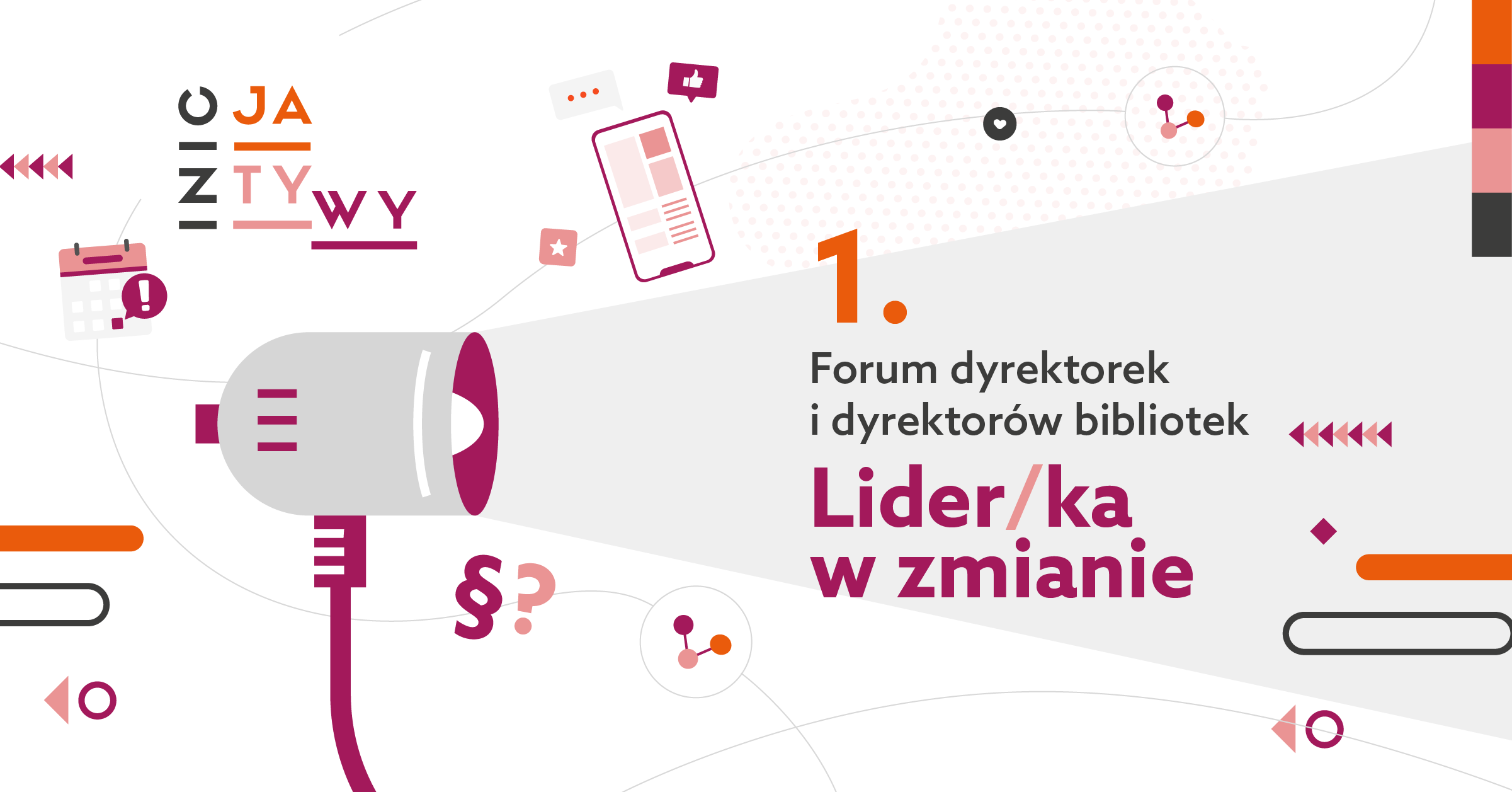1. Forum dyrektorek i dyrektorów bibliotek „Lider/ka w zmianie” 